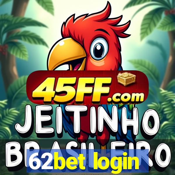 62bet login